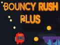 Žaidimas Bouncy Rush Plus internete