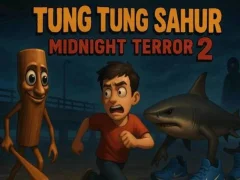 Žaidimas Tung Tung Sahur vidurnakčio teroras 2 internete