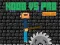 Žaidimas Noob vs Pro: Armagedonas internete