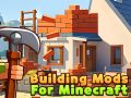 Žaidimas „Minecraft“ modifikacijų statyba internete