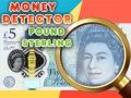 Žaidimas Pinigų Detektorius Svaras Sterling internete