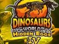 Žaidimas Dinozaurų pasaulis: Paslėptos kiaušiniai IV dalis internete