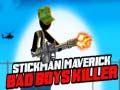 Žaidimas Stickman Maverick: Blogų Berniukų Žudikas internete Žaidimas Stickman Maverick: Blogų Berniukų Žudikas internete