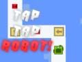 Žaidimas Tap Tap Robotas internete