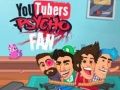 Žaidimas Psycho Fan YouTuberių internete