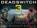Žaidimas Deadswitch 3 internete