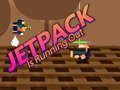 Žaidimas Jetpack baigiasi internete