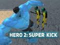 Žaidimas Heroj 2: Super Smūgis internete