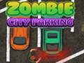 Žaidimas Zombių miesto parkavimas internete
