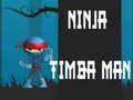 Žaidimas Ninja Timba Vyras internete