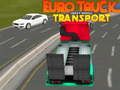 Žaidimas Euro Vilkikas Sunkiųjų Transporto Priemonių Pervežimas internete