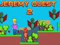 Žaidimas Jeremy Quest 2 internete