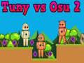 Žaidimas Tuny prieš Osu 2 internete Žaidimas Tuny prieš Osu 2 internete