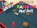 Žaidimas Garten of BanBan: Beprotiškas Drift internete
