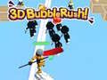 Žaidimas 3D Burbulų Skubėjimas! internete