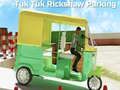 Žaidimas Tuk Tuk Rikshaw Parkavimas internete