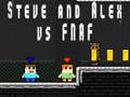 Žaidimas Steve ir Alex prieš Fnaf internete