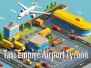 Žaidimas Taksų Imperija: Oro Uosto Tycoon internete