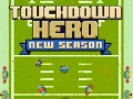 Žaidimas Touchdown Hero Naujas Sezonas internete Žaidimas Touchdown Hero Naujas Sezonas internete