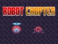 Žaidimas Robotas Chopter internete Žaidimas Robotas Chopter internete