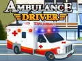 Žaidimas Greitosios medicinos pagalbos vairuotojas internete Žaidimas Greitosios medicinos pagalbos vairuotojas internete