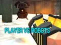 Žaidimas Žaidėjas prieš Robotus internete