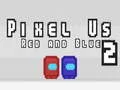 Žaidimas Pixel Mes Raudoni ir Mėlyni 2 internete