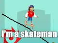Žaidimas Aš esu skateris internete