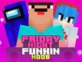 Žaidimas Penktadienio Vakaras Funkin Noob internete Žaidimas Penktadienio Vakaras Funkin Noob internete