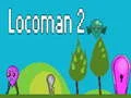 Žaidimas Locoman 2 internete Žaidimas Locoman 2 internete