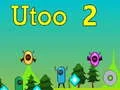 Žaidimas Utoo 2 internete Žaidimas Utoo 2 internete
