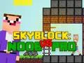 Žaidimas Noob vs Pro Skyblock internete Žaidimas Noob vs Pro Skyblock internete