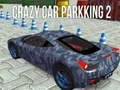 Žaidimas Išprotėjęs Automobilių Parkavimas 2 internete