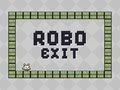 Žaidimas Robo Išeitis internete