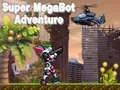 Žaidimas Super Megabot Nuotykiai internete Žaidimas Super Megabot Nuotykiai internete