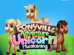 Žaidimas Ponyville Nuotykiai: Didysis Vienaragio Prabudimas internete