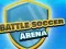 Žaidimas Mūšio Arena Futbolas internete