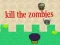 Žaidimas Nužudykite zombius internete