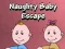 Žaidimas Naughty Baby Escape internete