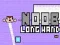 Žaidimas Noob Ilga Ranka internete