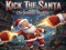 Žaidimas Kick The Santa: Christmas Buddy internete