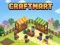Žaidimas Craftmart internete Žaidimas Craftmart internete