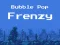 Žaidimas „Bubble Pop Frenzy“ internete