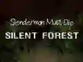 Žaidimas Slenderman Privalo Mirti: Tyli Miškas internete Žaidimas Slenderman Privalo Mirti: Tyli Miškas internete
