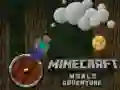 Žaidimas Minecraft Pasaulio Nuotykis internete Žaidimas Minecraft Pasaulio Nuotykis internete