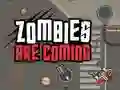 Žaidimas Zombiai ateina internete Žaidimas Zombiai ateina internete