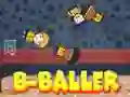 Žaidimas B-Baller internete Žaidimas B-Baller internete