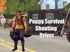 Žaidimas Poppy Išgyvenimo Šaudymo Vairuotojas internete Žaidimas Poppy Išgyvenimo Šaudymo Vairuotojas internete