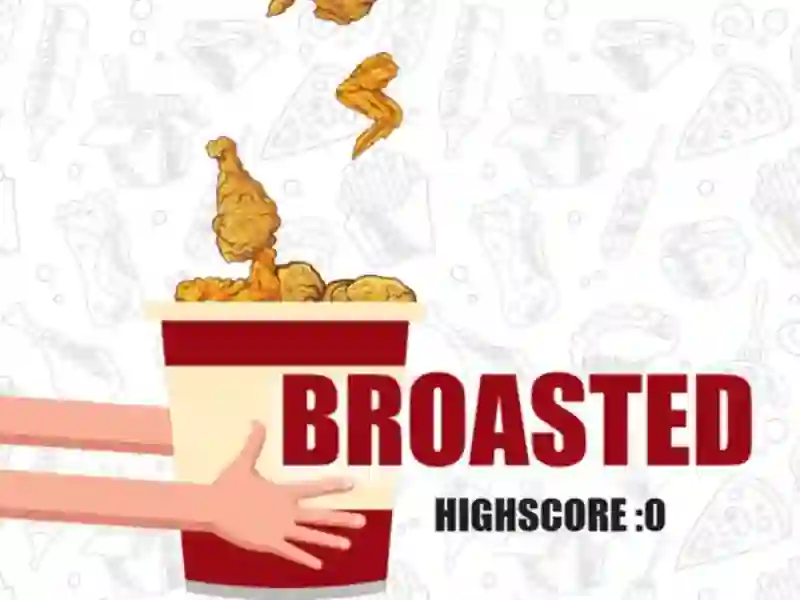 Žaidimas Broasted internete