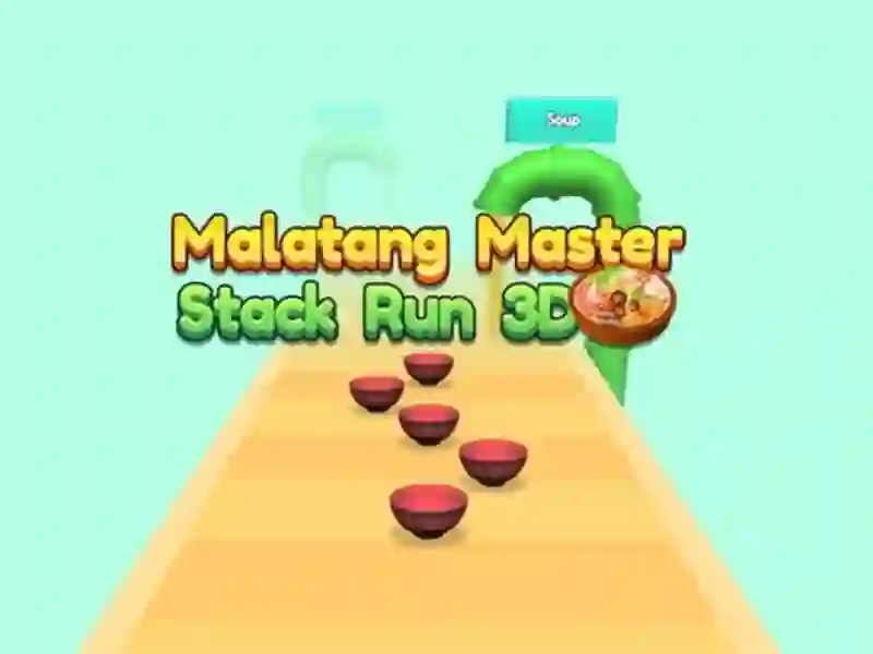 Žaidimas Malatang Master Stack Run 3d internete